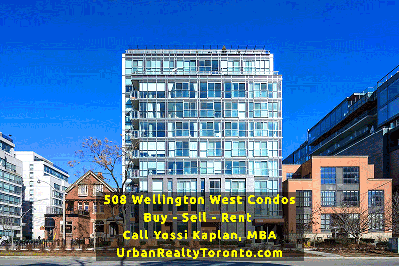 508 Wellington West Condos - Buy, Sell, Rent - Call Yossi Kaplan