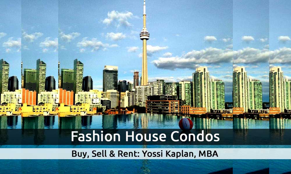 Fashion House Condos - 560 King W & 461 Adelaide W. Buy, Sell, Rent - Yossi Kaplan