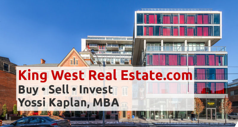 King West Real Estate - Buy Sell Invest King West Condos with Yossi Kaplan, MBA