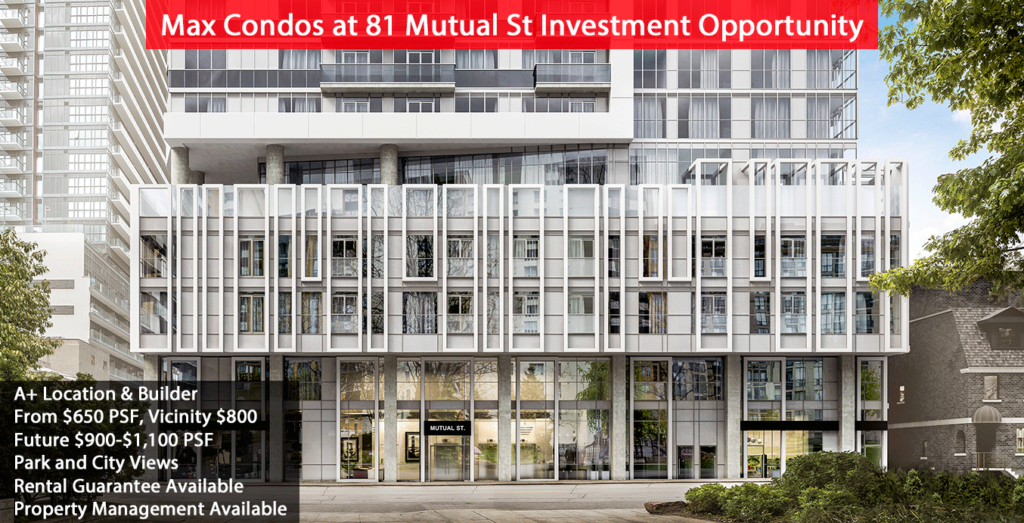 MAX CONDOS @ 81 MUTUAL ST - HOT INVESTMENT OPPORTUNITY