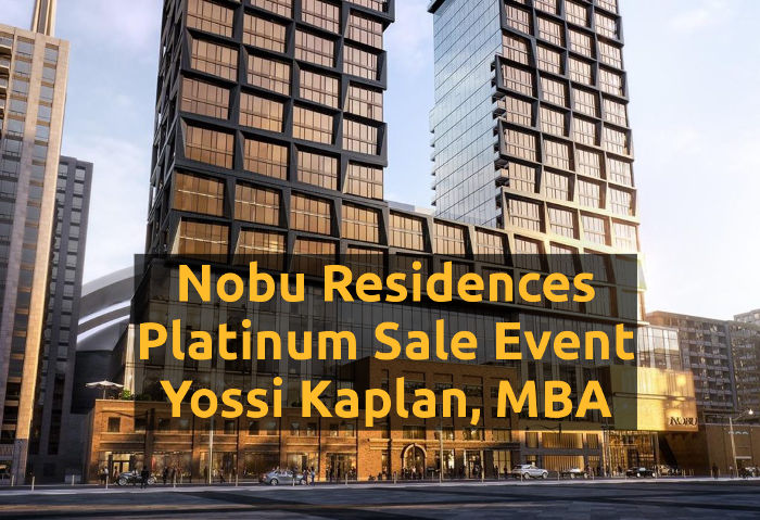 Nobu Residences Platinum Sale - Yossi Kaplan 416-993-7653