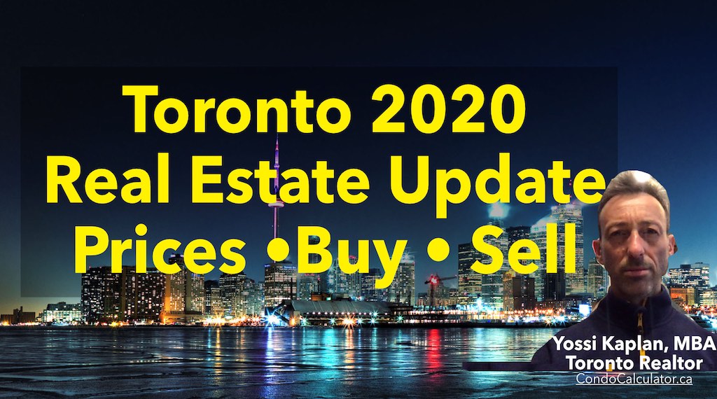 Toronto 2020 Real Estate Update by Yossi Kaplan